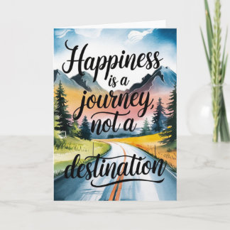 "Happiness is a Journey" Inspirational Card Kort