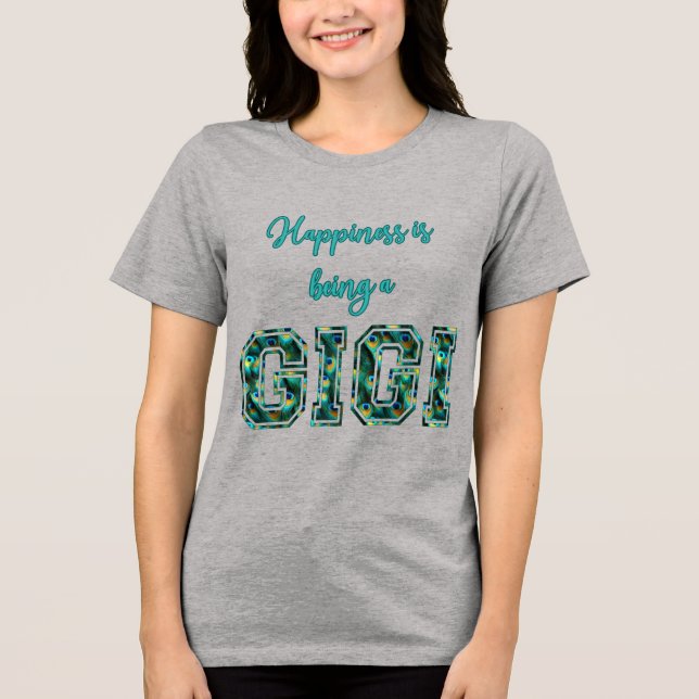 Happiness Is Being a Gigi Peacock Feather T Shirt (Framsida)