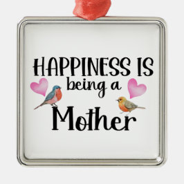 Happiness Is Being A Mother Birds Heart Mom Gift Julgransprydnad Metall