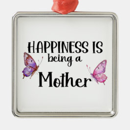 Happiness Is Being A Mother Butterfly Mom Present Julgransprydnad Metall