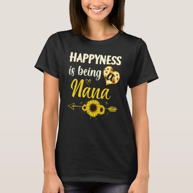 Happiness Is Being A Nana Sunflower Grandma Mother T Shirt (Framsida)