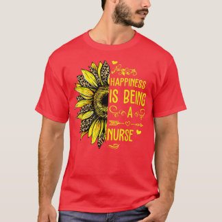 Happiness Is Being A Nurse Sunflower Nurses Week W T Shirt