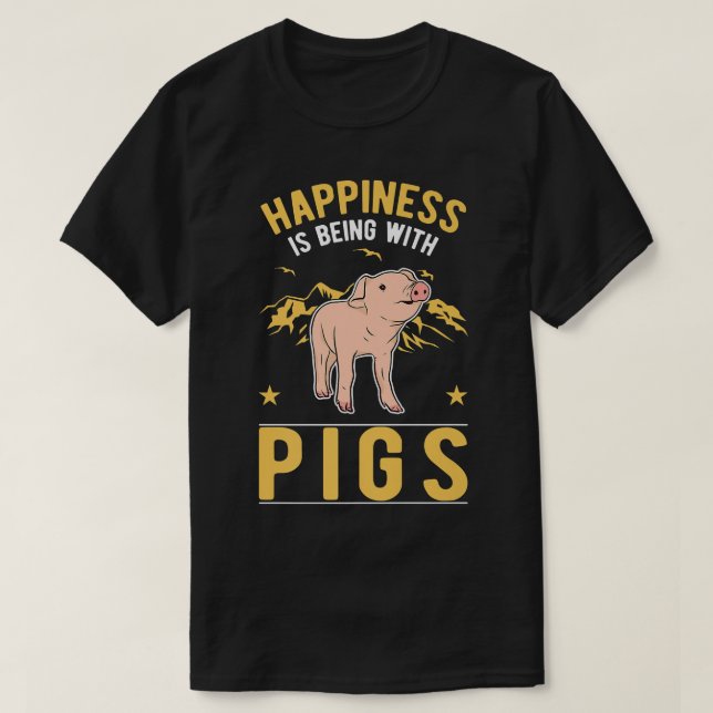 Happiness is being with Pigs Premium  T Shirt (Design framsida)