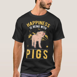 Happiness is being with Pigs Premium  T Shirt