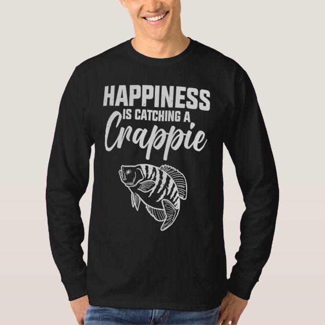 Happiness Is Catching A Crappie Fishing T Shirt (Framsida)