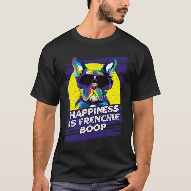 Happiness Is Frenchie Boop  French Bulldog Humor T Shirt (Framsida)