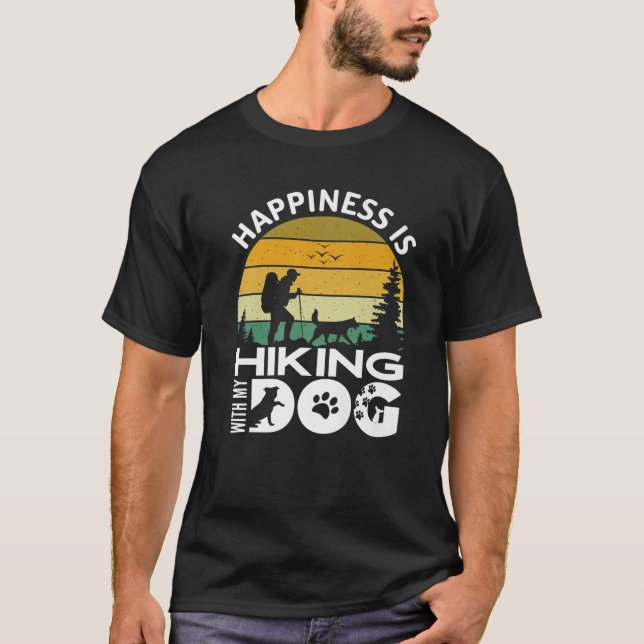 Happiness Is Hiking With My Dog, Funny Hiker T Shirt (Framsida)