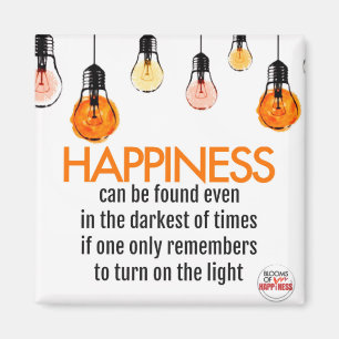 HAPPINESS kan hittas även om den mörkaste tiden Magnet