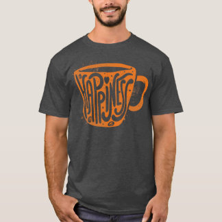 Happity Coffee Typography T Shirt