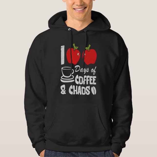 Happy 100 Days of Coffee and Chaos for Parents and Hoodie (Framsida)