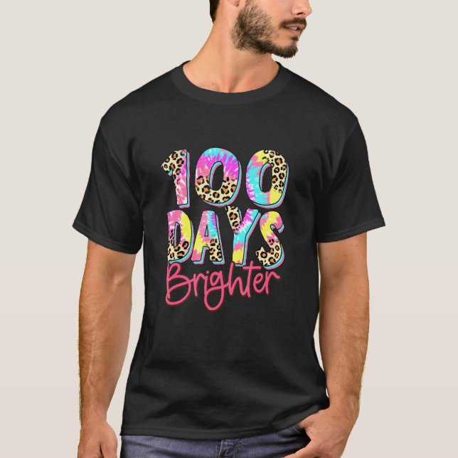 Happy 100 Days Of School 100 Days Brighter Tie Dye T Shirt (Framsida)