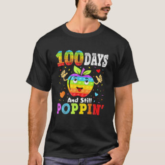 Happy 100 Days Of School And Still Poppin 100Th Da T Shirt