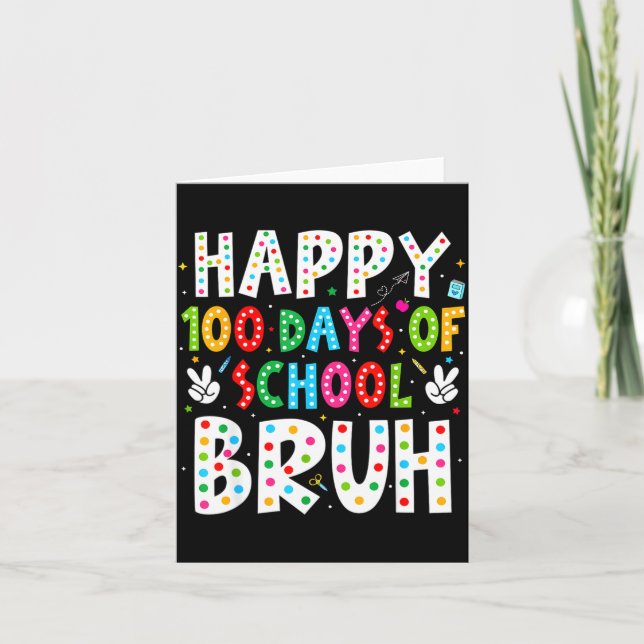 Happy 100 Days Of School Bruh 100th Day Teacher Bo Kort (Framsida)