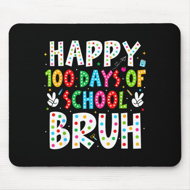 Happy 100 Days Of School Bruh 100th Day Teacher Bo Musmatta (Framsidan)