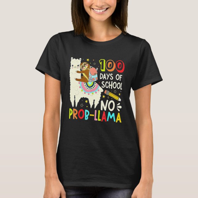 Happy 100 Days Of School No Probllama Llama 100th  T Shirt (Framsida)