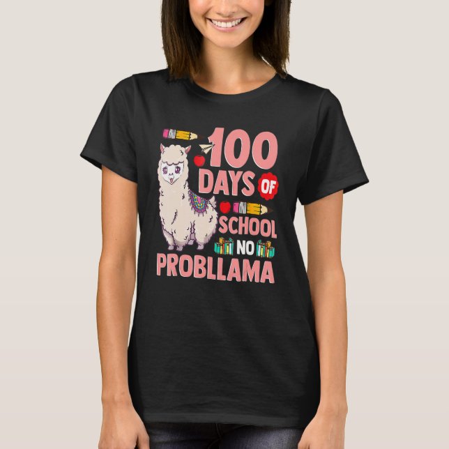 Happy 100 Days Of School No Probllama Llama 100th  T Shirt (Framsida)