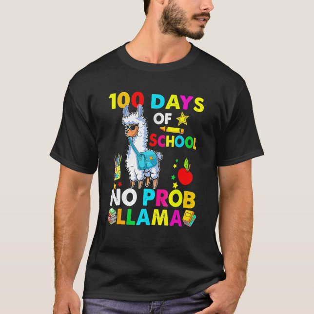 Happy 100 Days Of School No Probllama Llama 100th  T Shirt (Framsida)