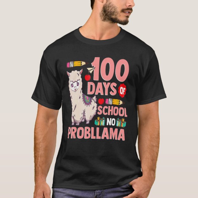Happy 100 Days Of School No Probllama Llama 100th  T Shirt (Framsida)