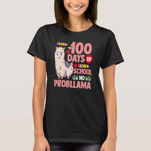 Happy 100 Days Of School No Probllama Llama 100th  T Shirt (Framsida)