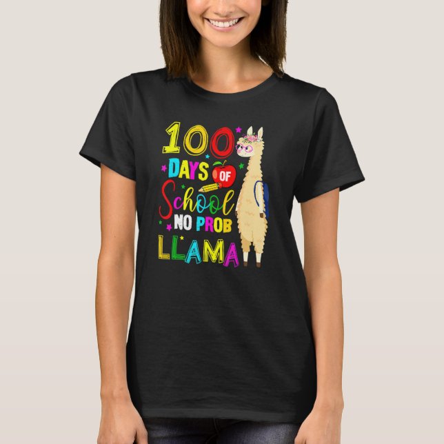 Happy 100 Days Of School No Probllama Llama 100th  T Shirt (Framsida)