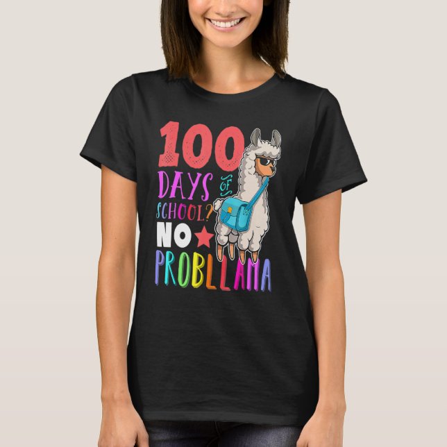 Happy 100 Days Of School No Probllama Llama 100th  T Shirt (Framsida)