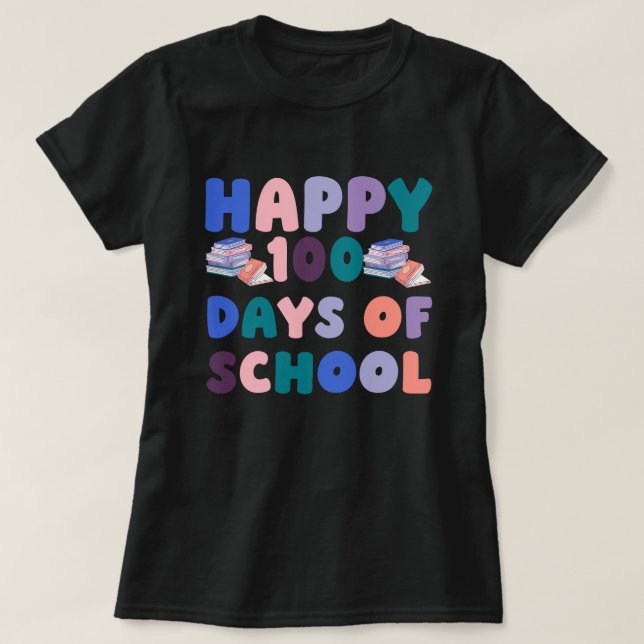 Happy 100 Days of School  T Shirt (Design framsida)