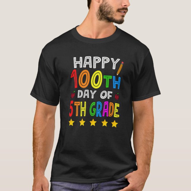 Happy 100th Day Of 5th Grade School 100 Days Teach T Shirt (Framsida)