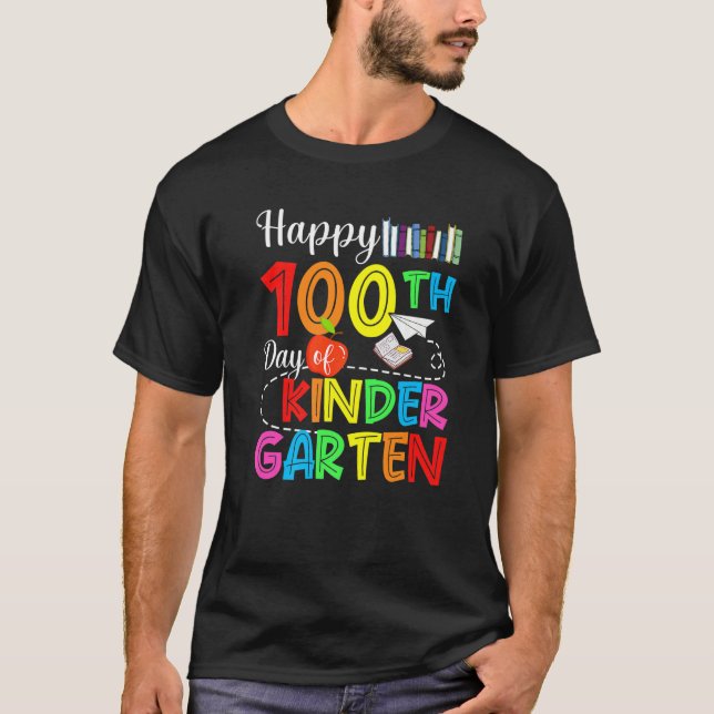 Happy 100th Day of Kindergarten Teacher or Student T Shirt (Framsida)