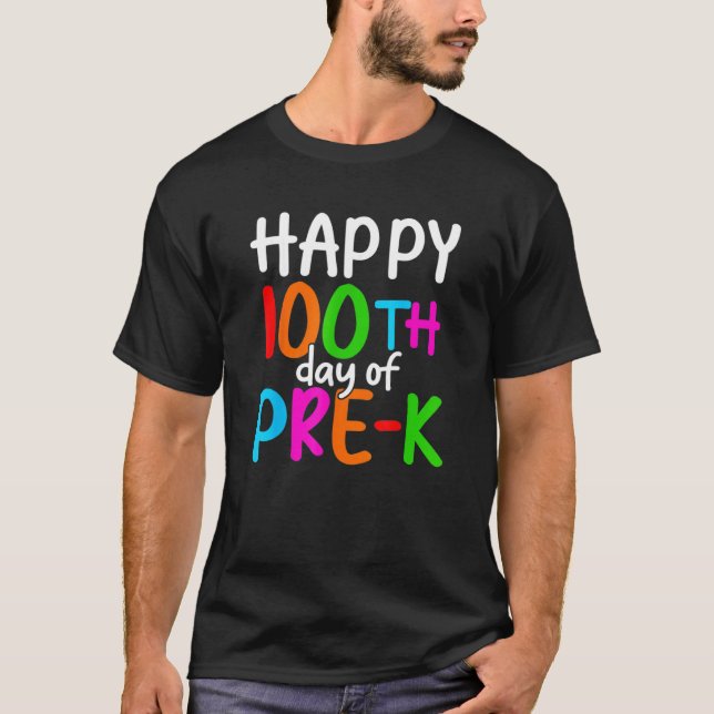 Happy 100th Day Of Pre K 100 School Days Teacher S T Shirt (Framsida)