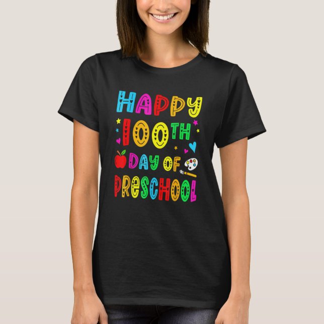 Happy 100th Day Of Preschool Funny Teacher Student T Shirt (Framsida)