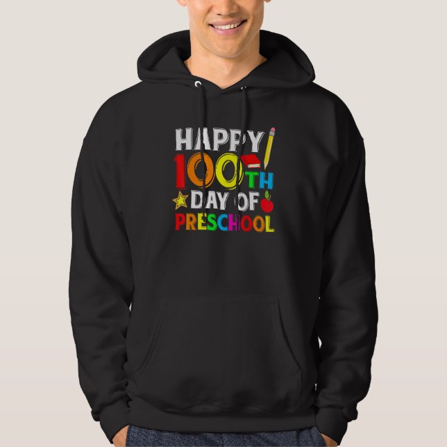 Happy 100th Day of Preschool Teacher or Student Hoodie (Framsida)