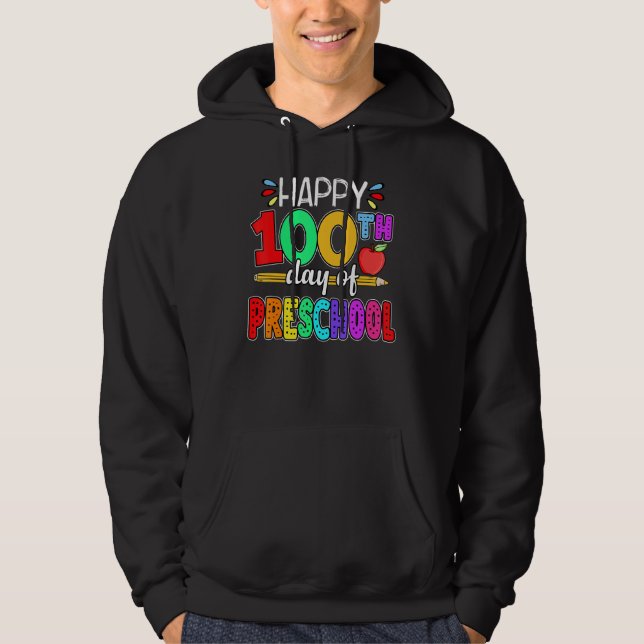 Happy 100th day of School  100 days of Preschool T Hoodie (Framsida)