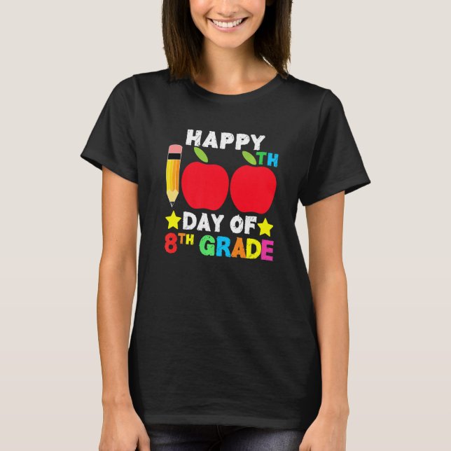 Happy 100th Day of School 8th Grade Student and Te T Shirt (Framsida)