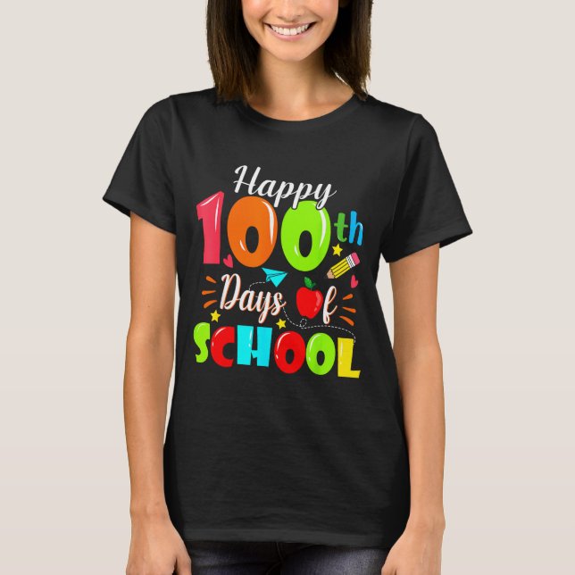 Happy 100th Day Of School Funny Teachers Sudents K T Shirt (Framsida)