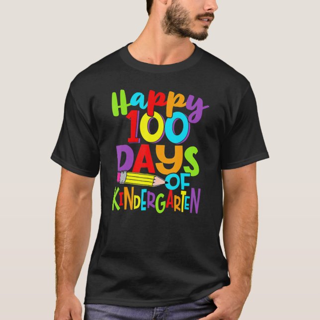 Happy 100th Day Of School Kindergarten Teacher 100 T Shirt (Framsida)