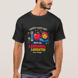 Happy 100th Day of School Learning And Laughter  T Shirt