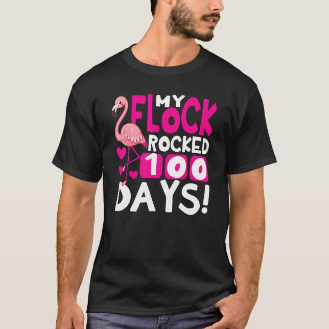 Happy 100th Day Of School My Flock Rocked 100 Days T Shirt (Framsida)
