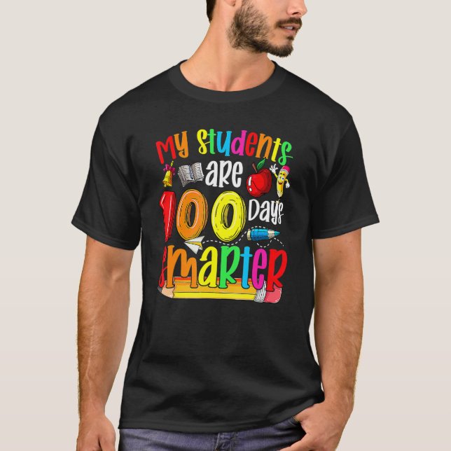 Happy 100th Day Of School My Students Are 100 Days T Shirt (Framsida)