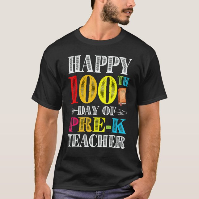 Happy 100th Day Of School Pre K Teacher Students T Shirt (Framsida)