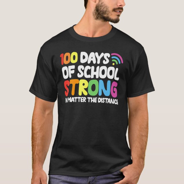 Happy 100th Day Of School Strong Virtual Teacher S T Shirt (Framsida)