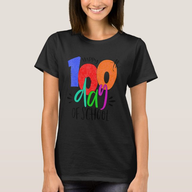 Happy 100th Day of School Teachers 100 Days T Shirt (Framsida)