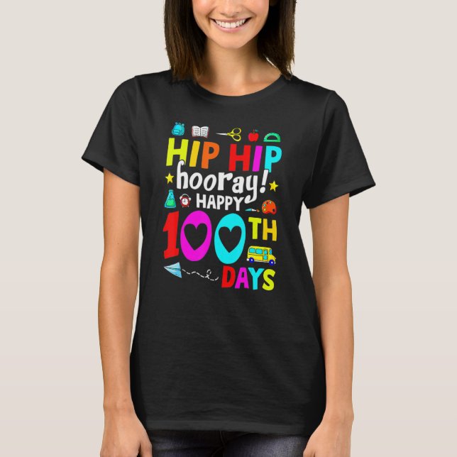 Happy 100th Day Of School Teachers Kids Hooray 100 T Shirt (Framsida)
