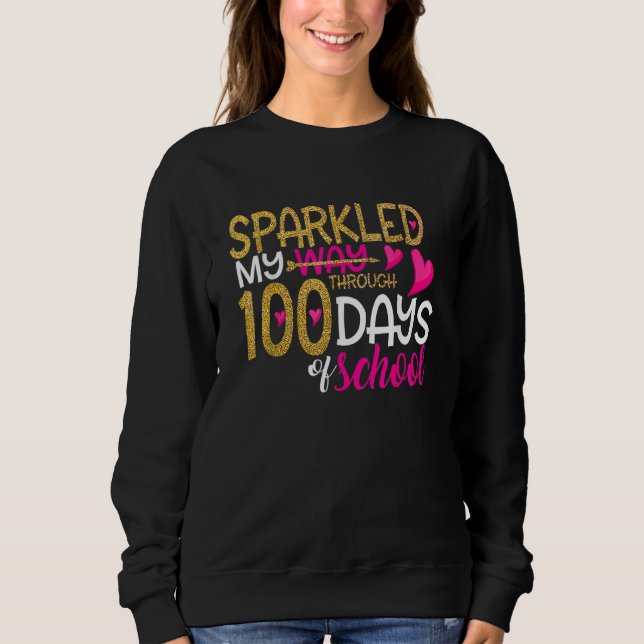 Happy 100th Day Sparkled My Way Through 100 Days O T Shirt (Framsida)