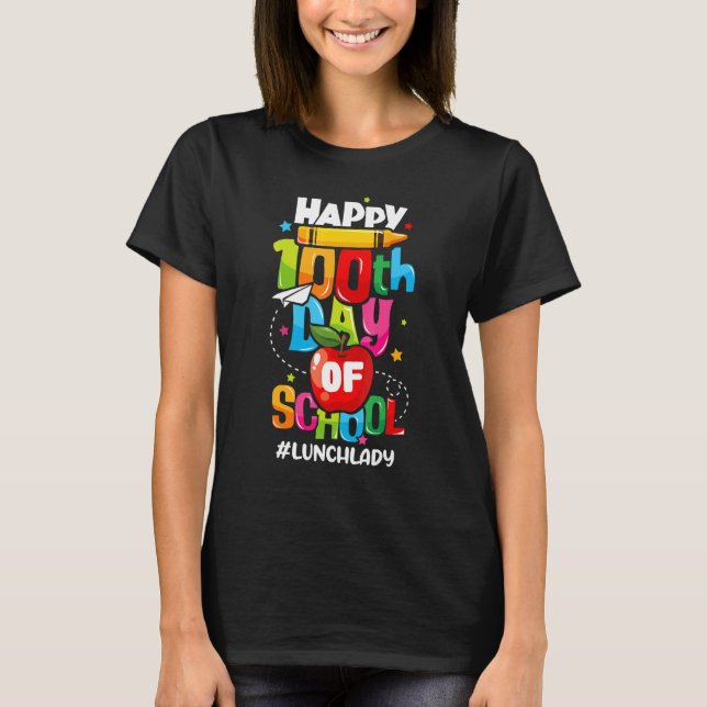 Happy 100th Days Of School Lunch Lady Cafeteria Wo T Shirt (Framsida)