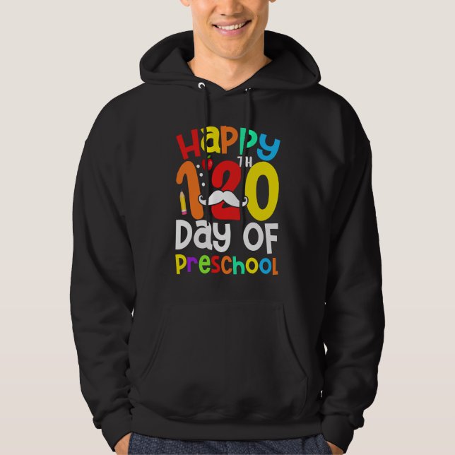 Happy 120th Day Of Preschool Mustache  Teacher Stu Hoodie (Framsida)