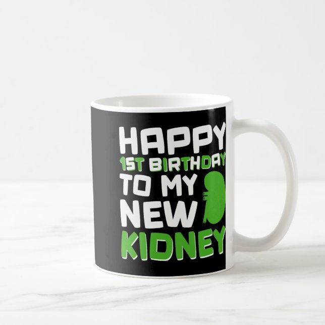 Happy 1st Birthday To My New Kidney - Kidney Trans Kaffemugg (Höger)