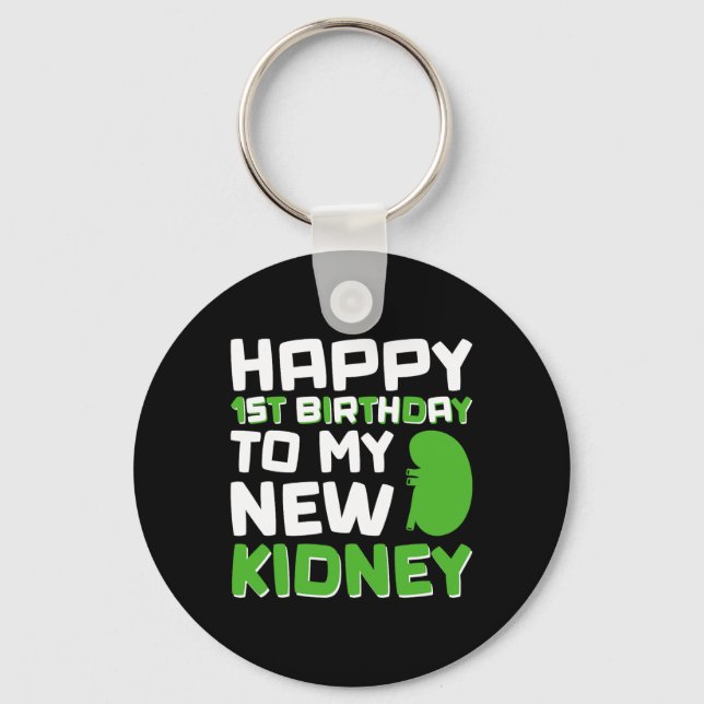 Happy 1st Birthday To My New Kidney - Kidney Trans Nyckelring (Framsida)