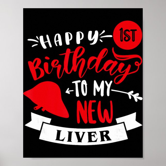 Happy 1st Birthday To My New Liver, Transplant Ann Poster (Framsidan)
