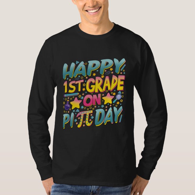 Happy 1st Grade On Pi Day Math Teachers and Kids T Shirt (Framsida)