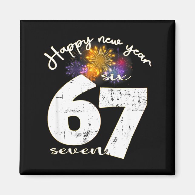 Happy 2026 New Year's Eve Party 67 Six Seven Meme  Magnet (Framsidan)